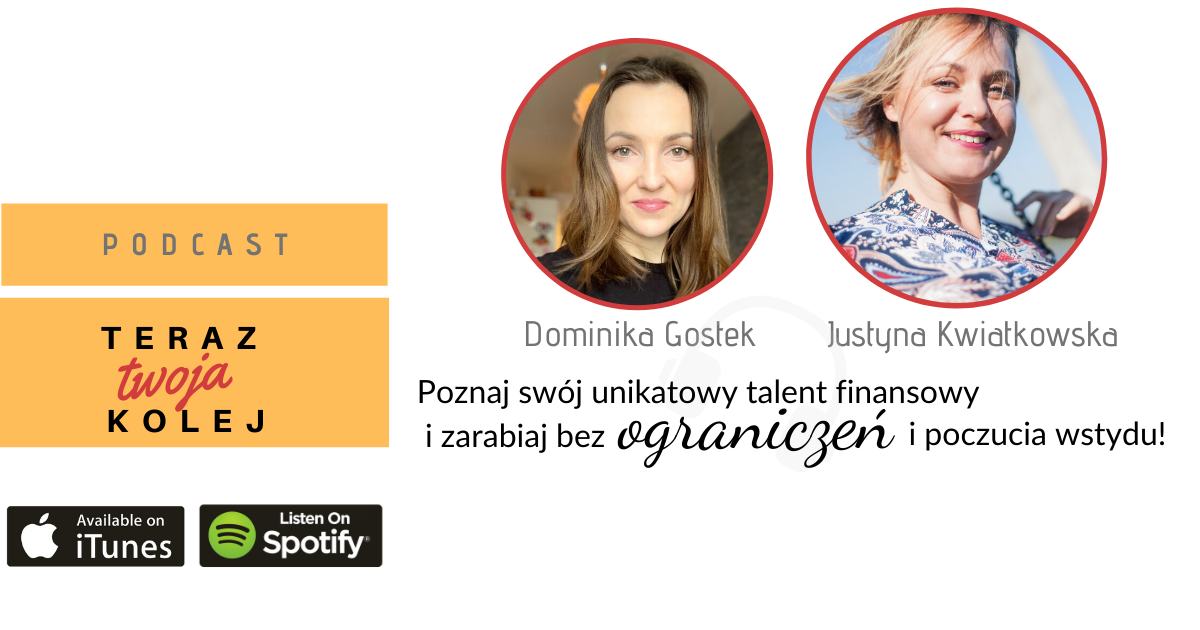 #36 Poznaj swój unikatowy talent finansowy i zarabiaj bez ograniczeń i poczucia wstydu?- Justyna Kwiatkowska #36 Poznaj swój unikatowy talent finansowy i zarabiaj bez ograniczeń i poczucia wstydu?- Justyna Kwiatkowska
